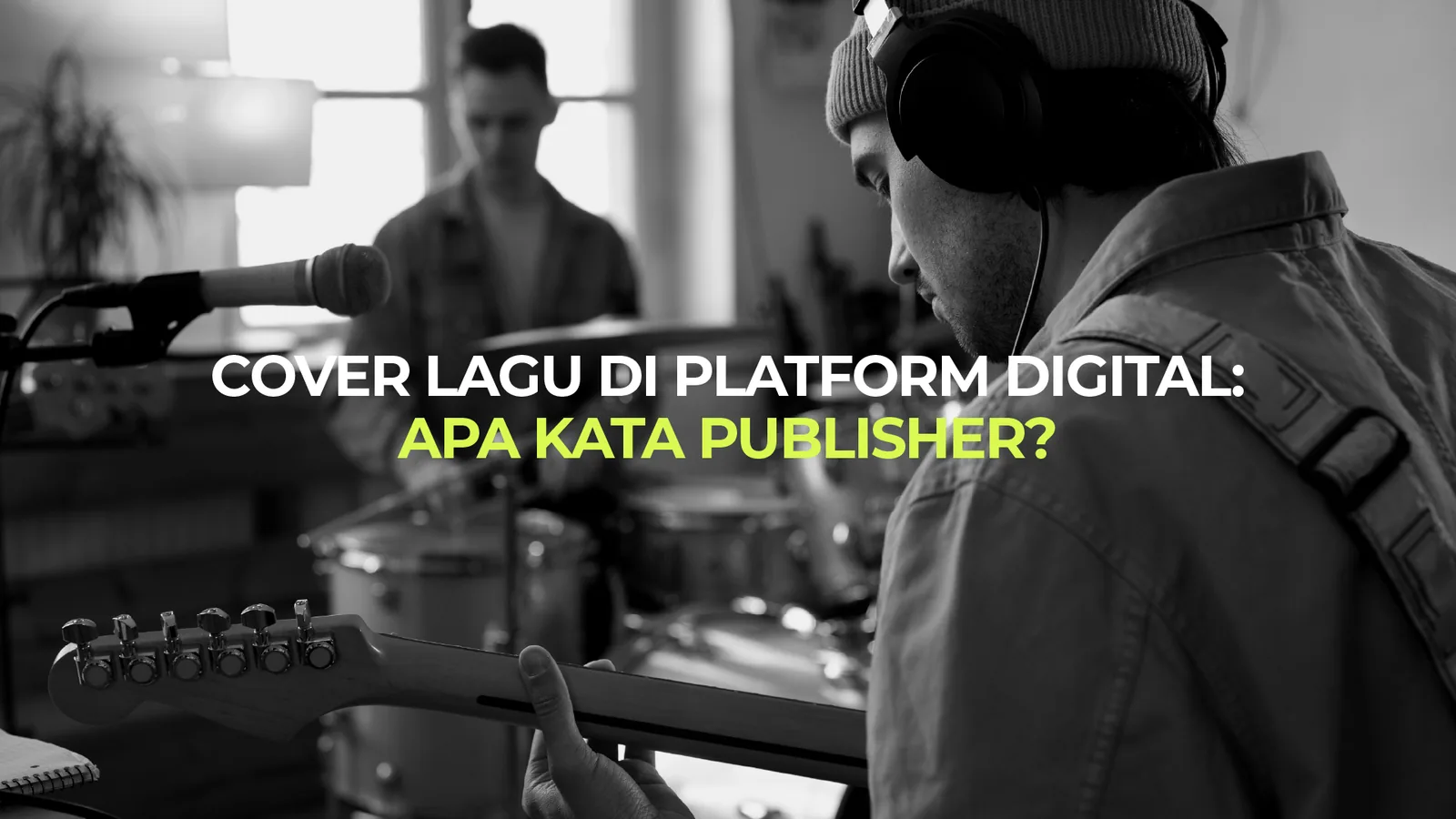 Cover Lagu di Platform Digital: Apa Kata Publisher?